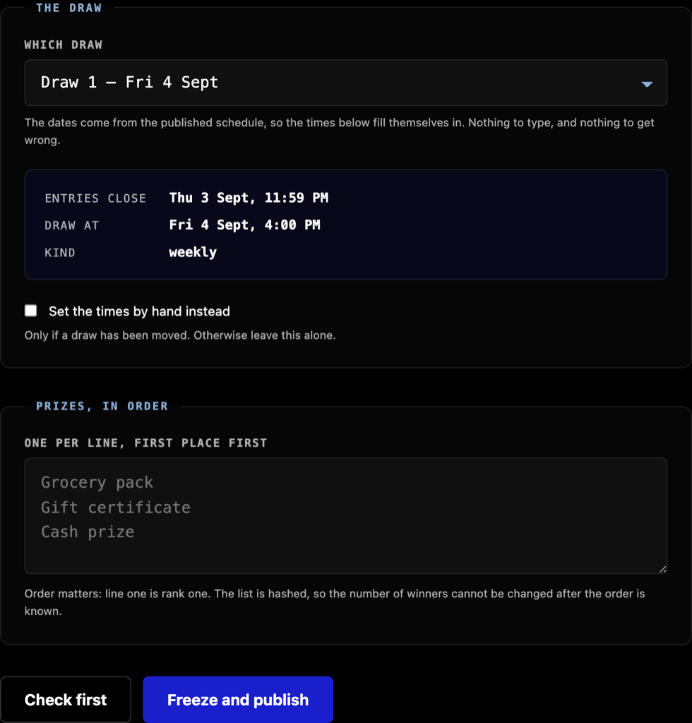 The internal page used to freeze a draw: a dropdown reading Draw 1, the entries-close and draw times filled in automatically from the published schedule, a box for the prize list, and two buttons reading Check first and Freeze and publish.